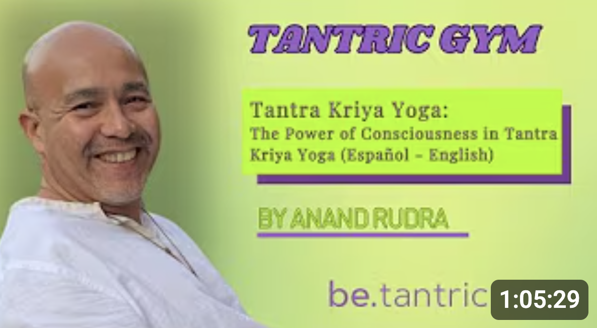 The Power of Consciousness in Tantra Kriya Yoga